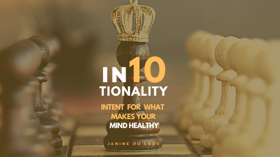 IN10TIONALITY: The intent for what makes your mind healthy