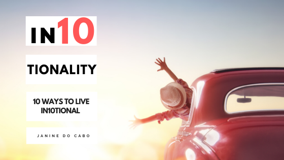 IN10TIONALITY: 10 ways to live IN10TIONAL